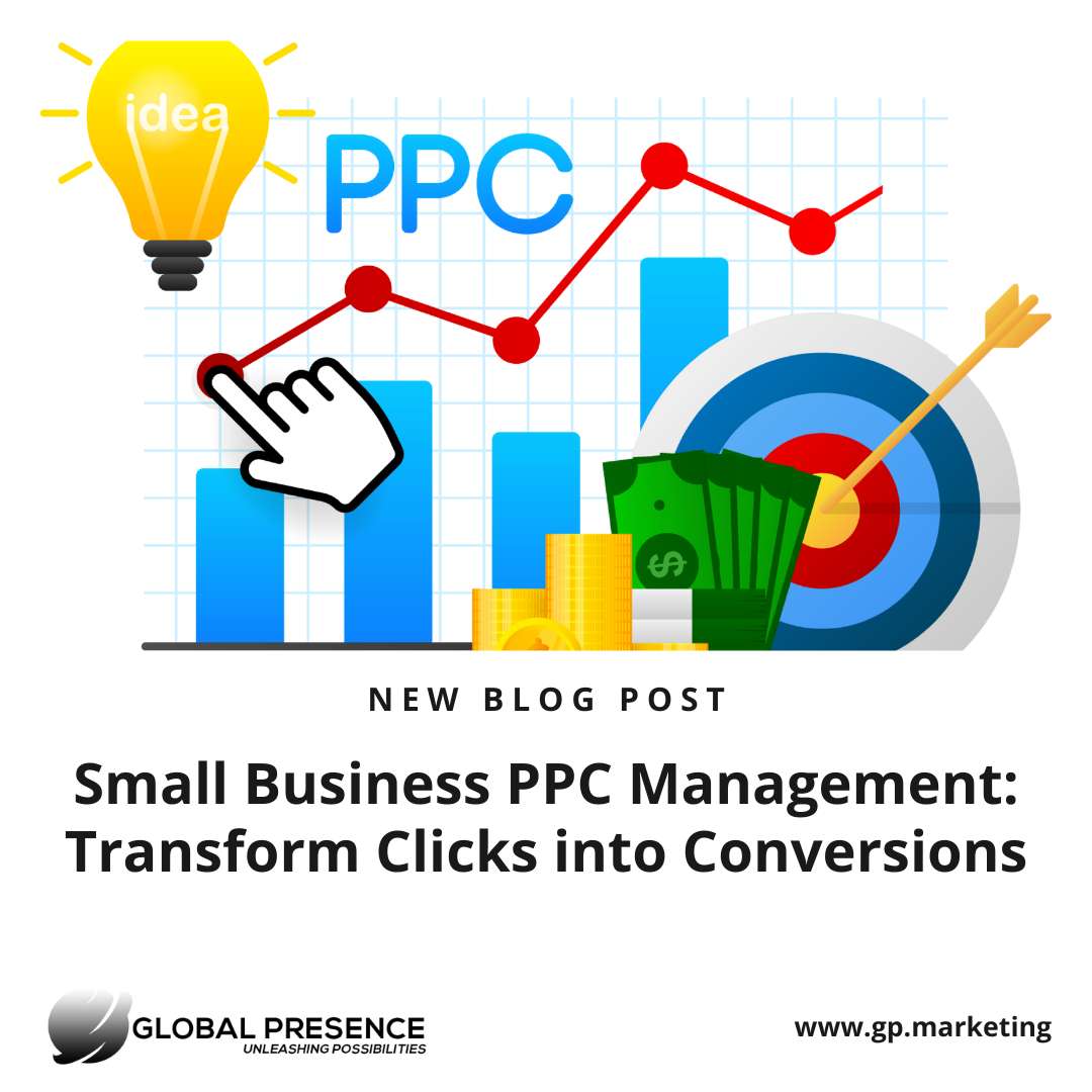 Small Business PPC Management: Transform Clicks into Conversions
